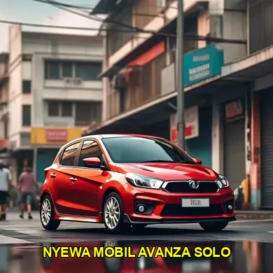 Nyewa Mobil Avanza Solo